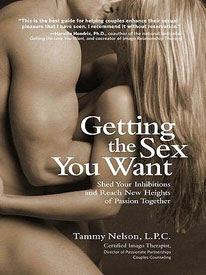 Getting the Sex You Want - Nelson